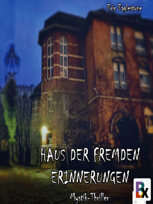 Titeldetails für Haus der fremden Erinnerungen nach Eaglestone Eric - Verfügbar